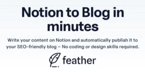 Read more about the article Feather: The Future Of Effortless, SEO-Driven Blogging