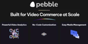 Read more about the article Pebble Transforms E-Commerce With Interactive, Shoppable Videos